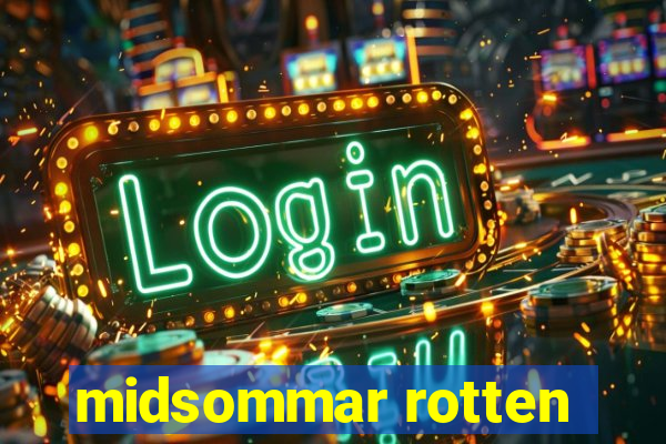 midsommar rotten